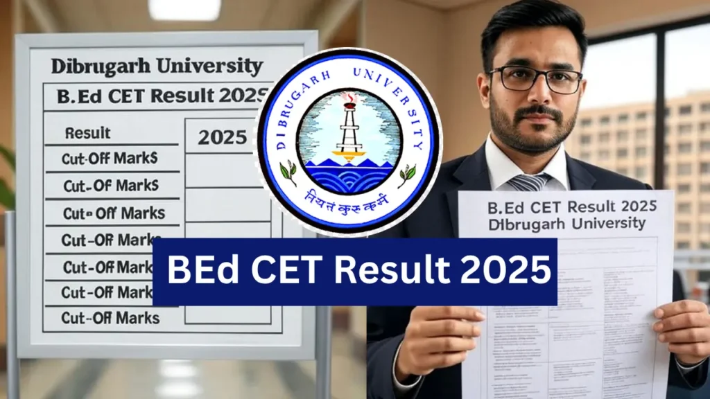 Dibrugarh University BEd CET Result 2025